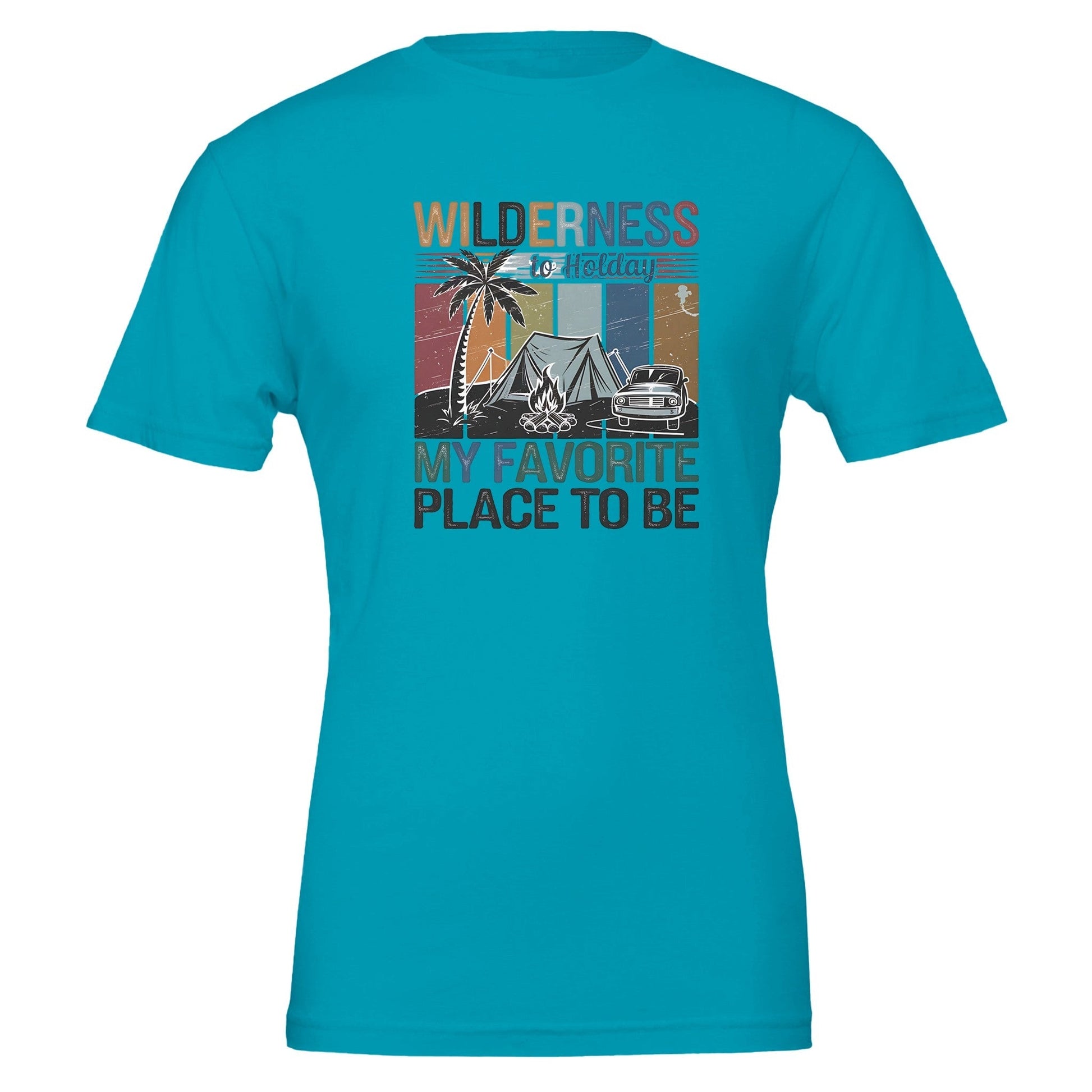 Premium Wilderness T-shirt in turquoise with camping graphic and "Wilderness My Favorite Place to Be" text, soft unisex fit, eco-friendly cotton