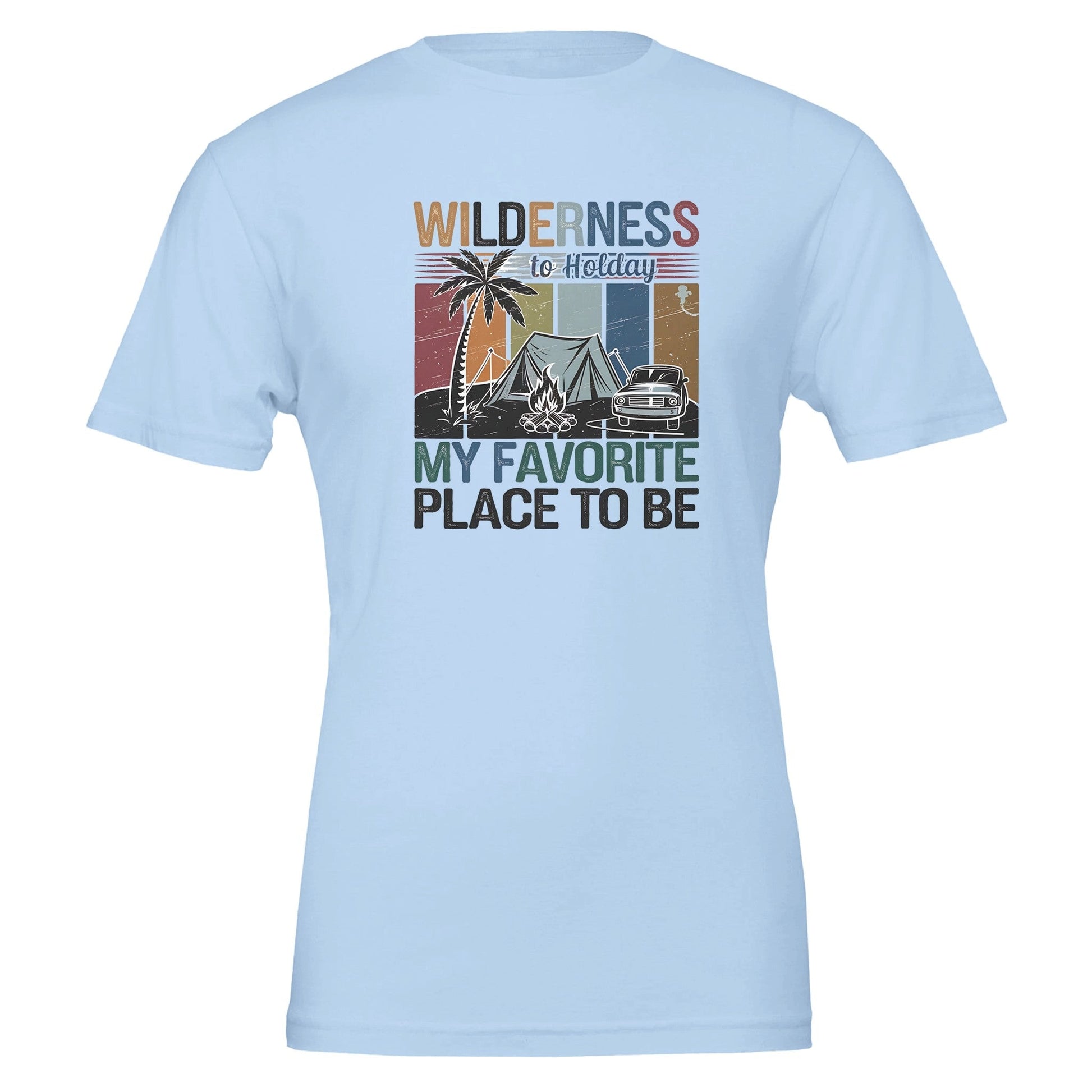 Light blue Premium Wilderness T-shirt with camping graphic and "My Favorite Place to Be" text, unisex fit, soft cotton blend.