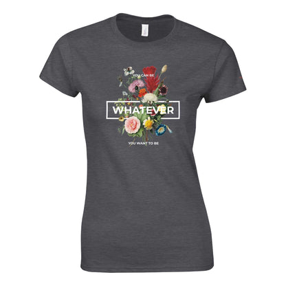 Whatever Womens Crewneck T-shirt in dark gray with floral print and motivational text, made of 100% ring-spun cotton.